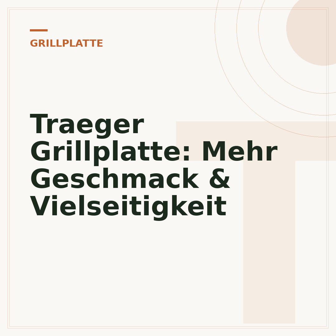 Traeger Grillplatte: Mehr Geschmack & Vielseitigkeit