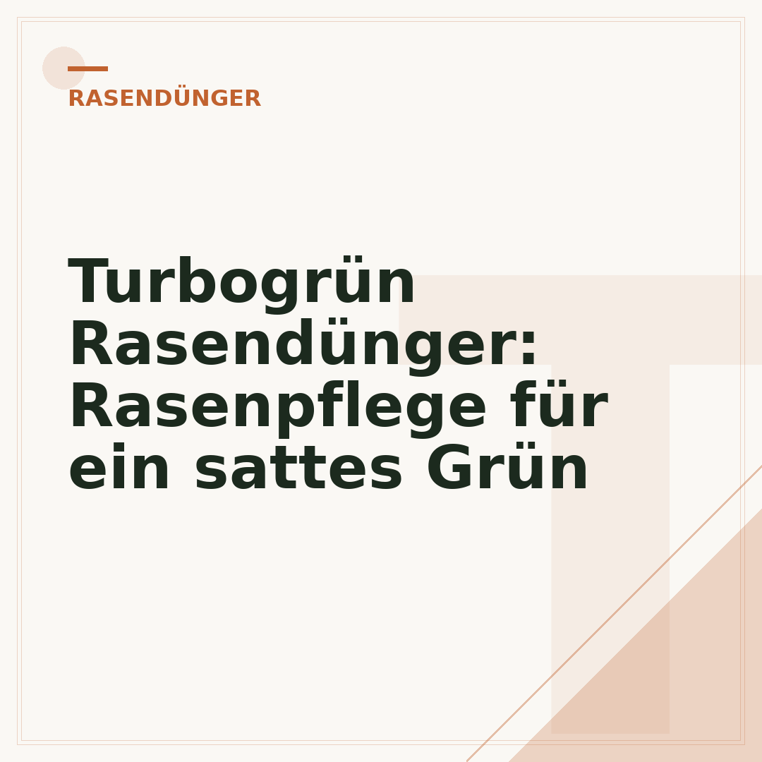 Turbogrün Rasendünger: Rasenpflege für ein sattes Grün