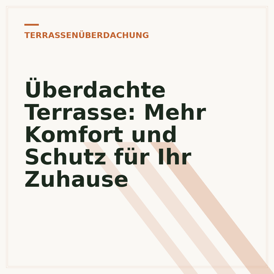 Überdachte Terrasse: Mehr Komfort und Schutz für Ihr Zuhause