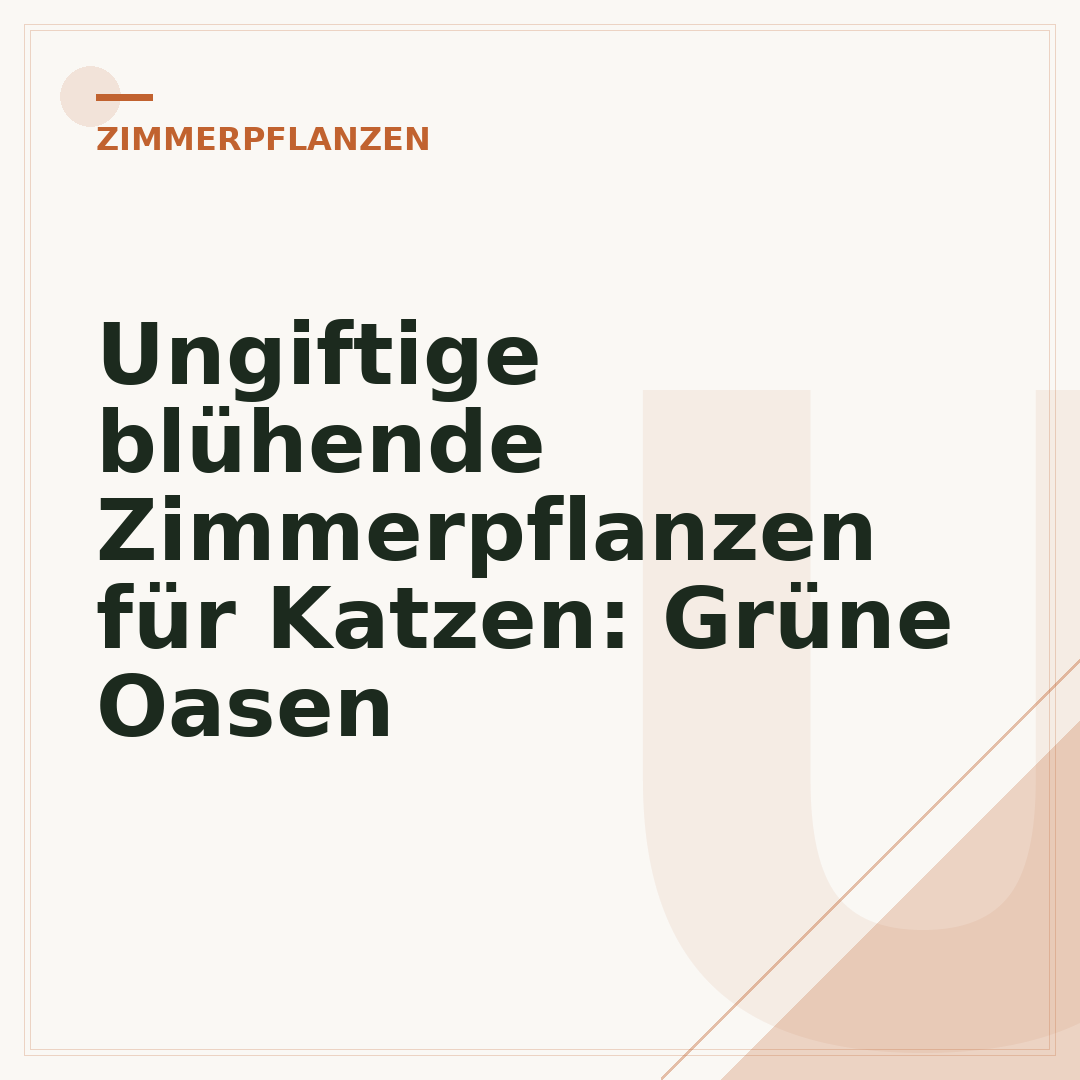 Ungiftige blühende Zimmerpflanzen für Katzen: Grüne Oasen
