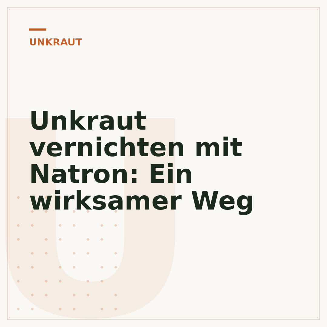Unkraut vernichten mit Natron: Ein wirksamer Weg