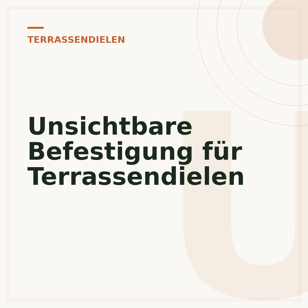 Unsichtbare Befestigung für Terrassendielen