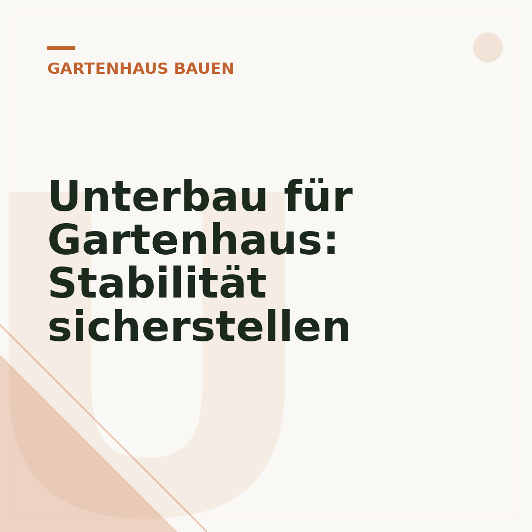 Unterbau für Gartenhaus: Stabilität sicherstellen