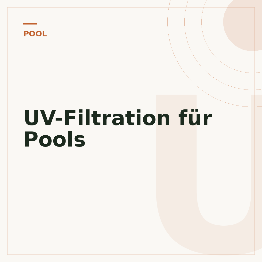 UV-Filtration für Pools