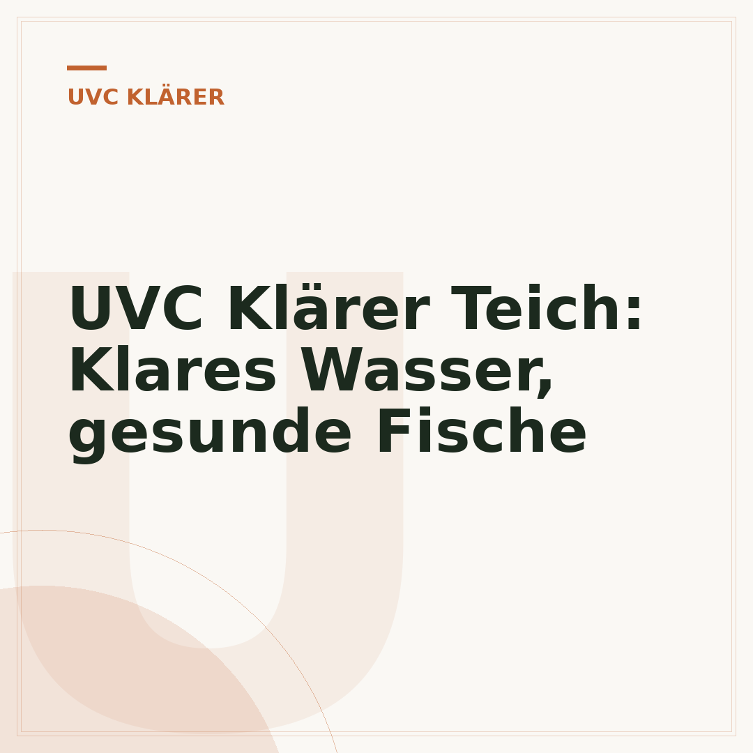 UVC Klärer Teich: Klares Wasser, gesunde Fische