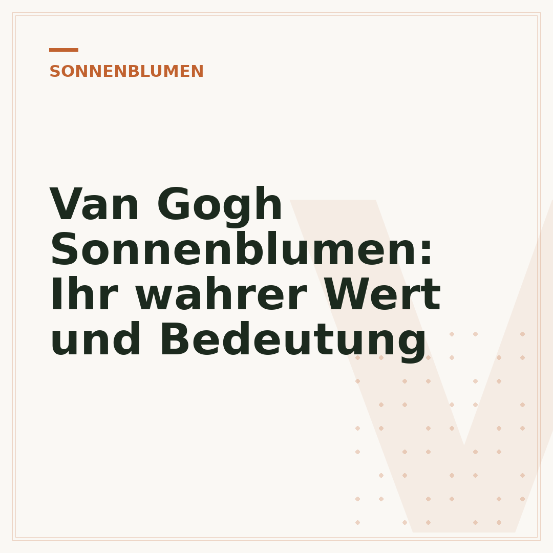 Van Gogh Sonnenblumen: Ihr wahrer Wert und Bedeutung