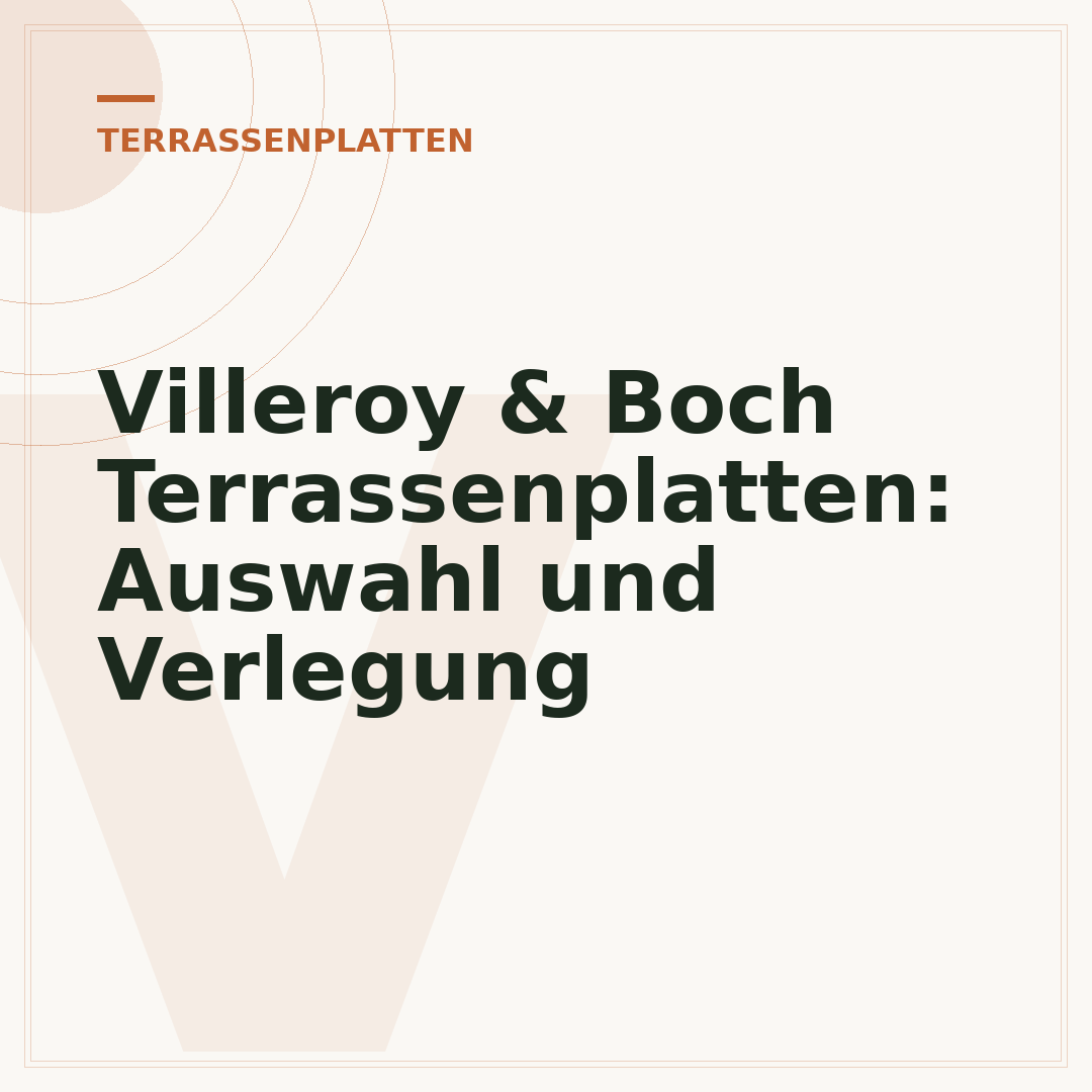 Villeroy & Boch Terrassenplatten: Auswahl und Verlegung