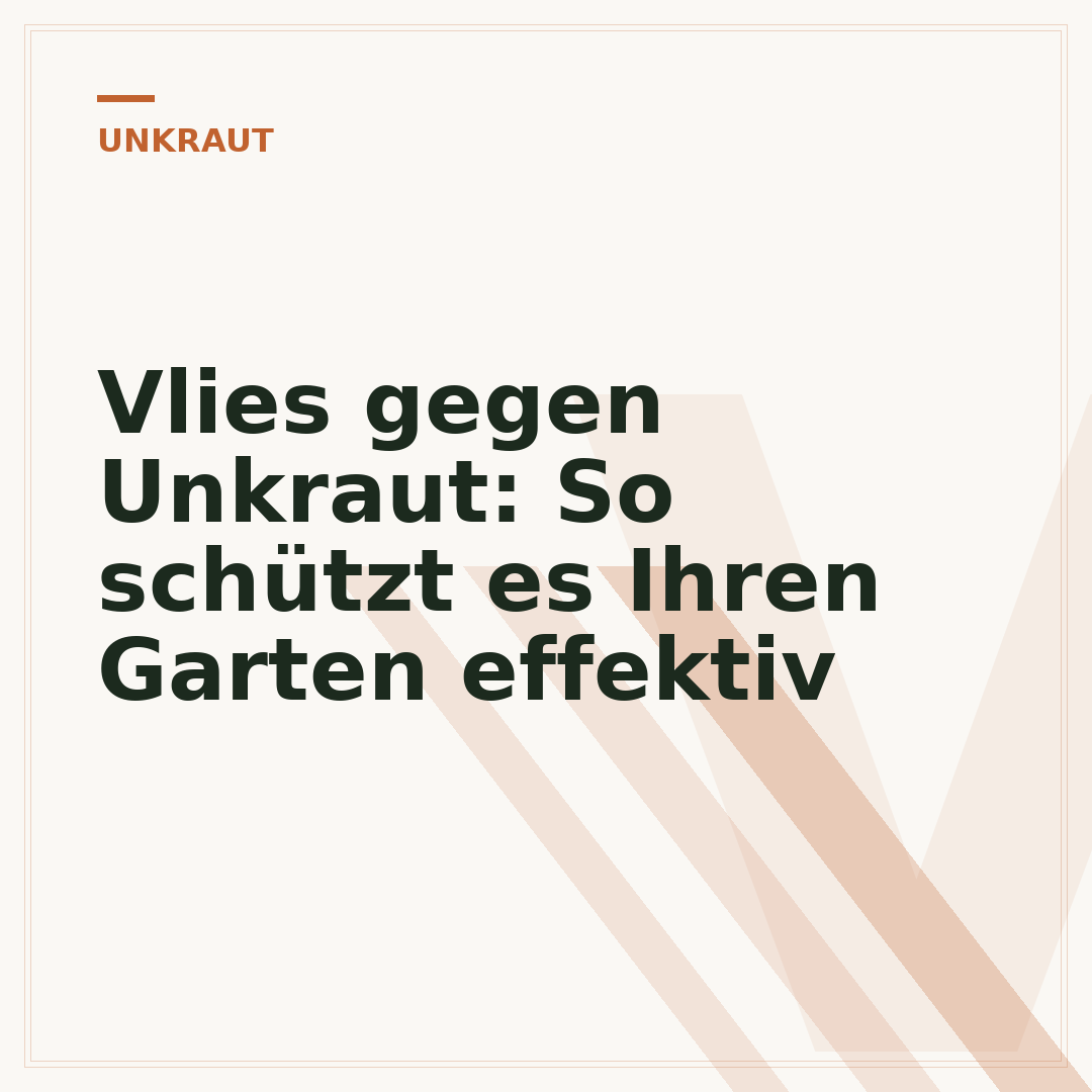 Vlies gegen Unkraut: So schützt es Ihren Garten effektiv