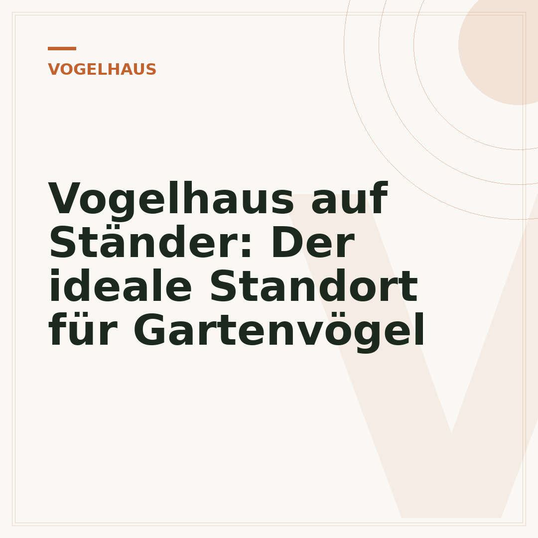 Vogelhaus auf Ständer: Der ideale Standort für Gartenvögel