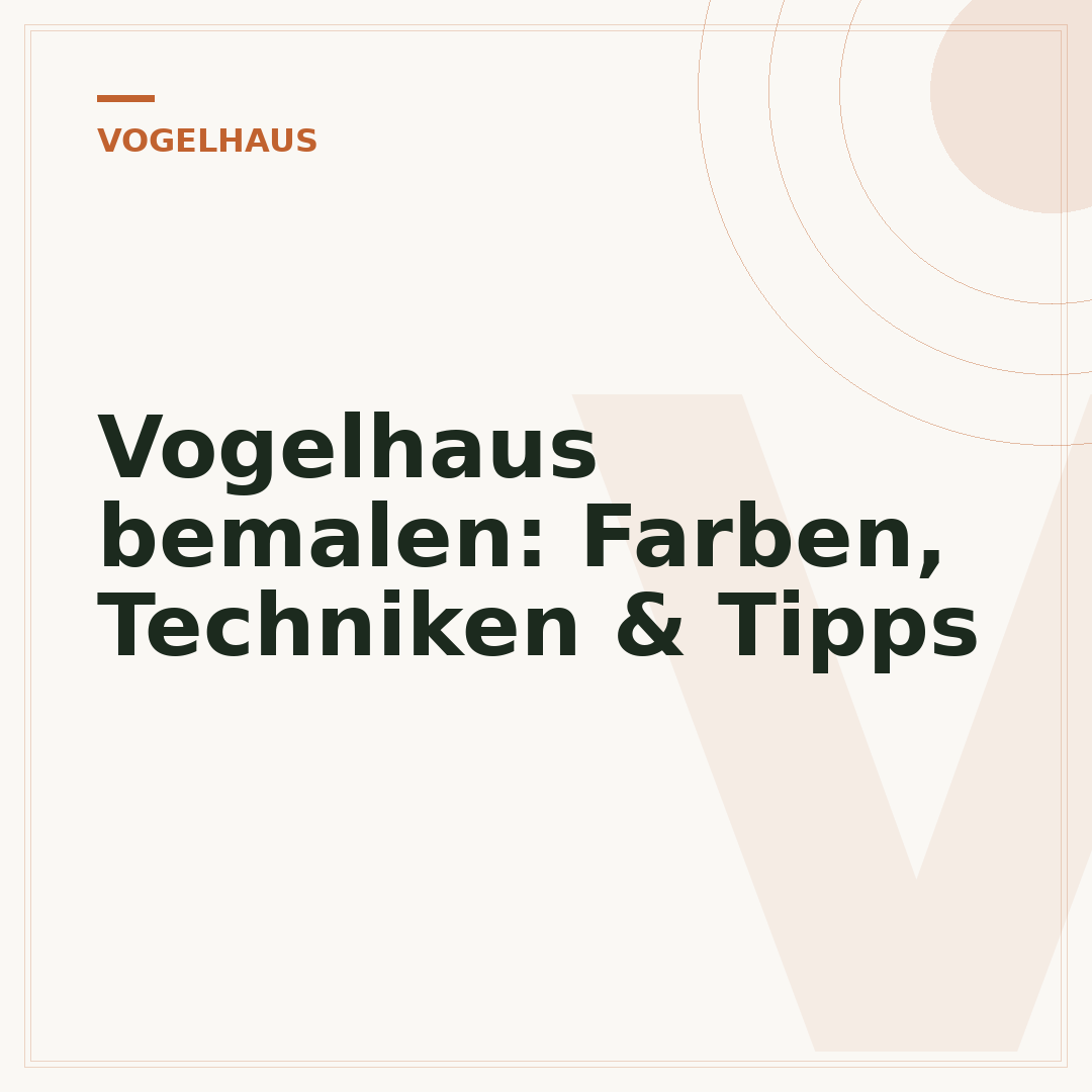 Vogelhaus bemalen: Farben, Techniken & Tipps