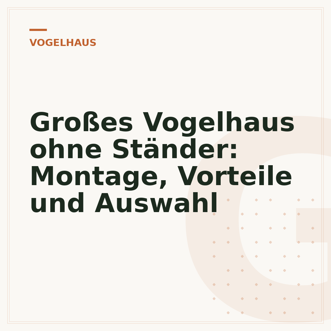 Großes Vogelhaus ohne Ständer: Montage, Vorteile und Auswahl