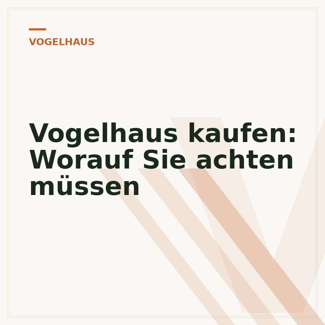 Vogelhaus kaufen: Worauf Sie achten müssen