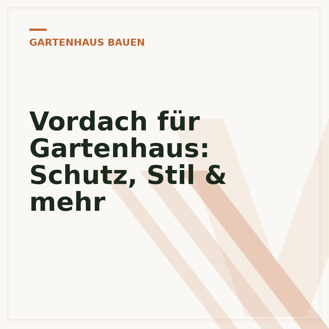 Vordach für Gartenhaus: Schutz, Stil & mehr