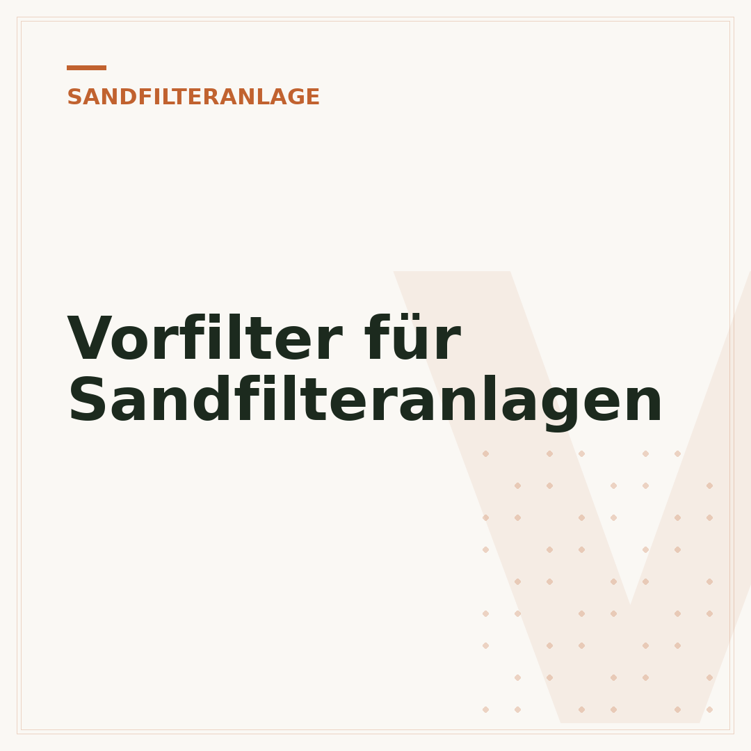 Vorfilter für Sandfilteranlagen