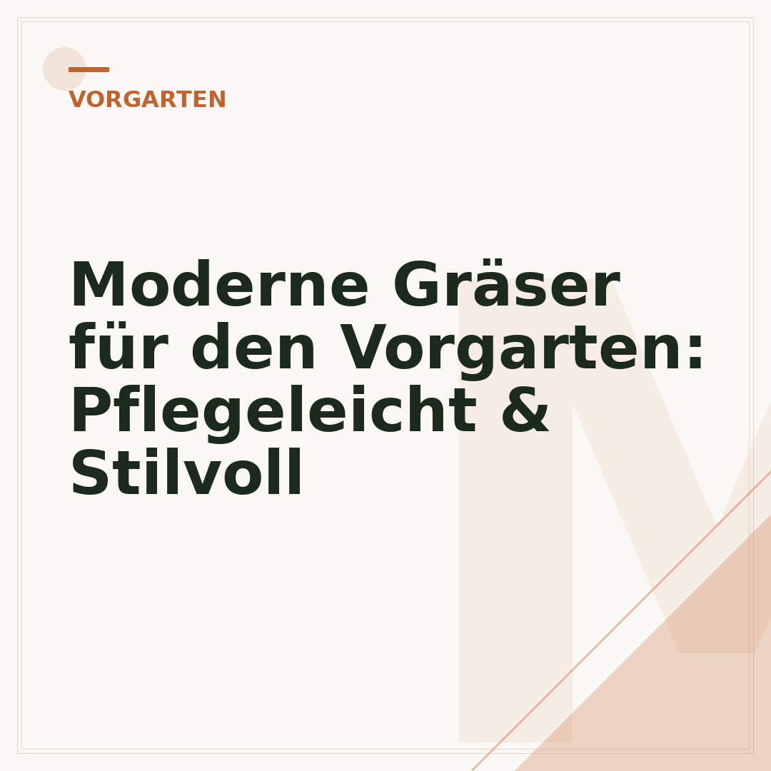 Moderne Gräser für den Vorgarten: Pflegeleicht & Stilvoll