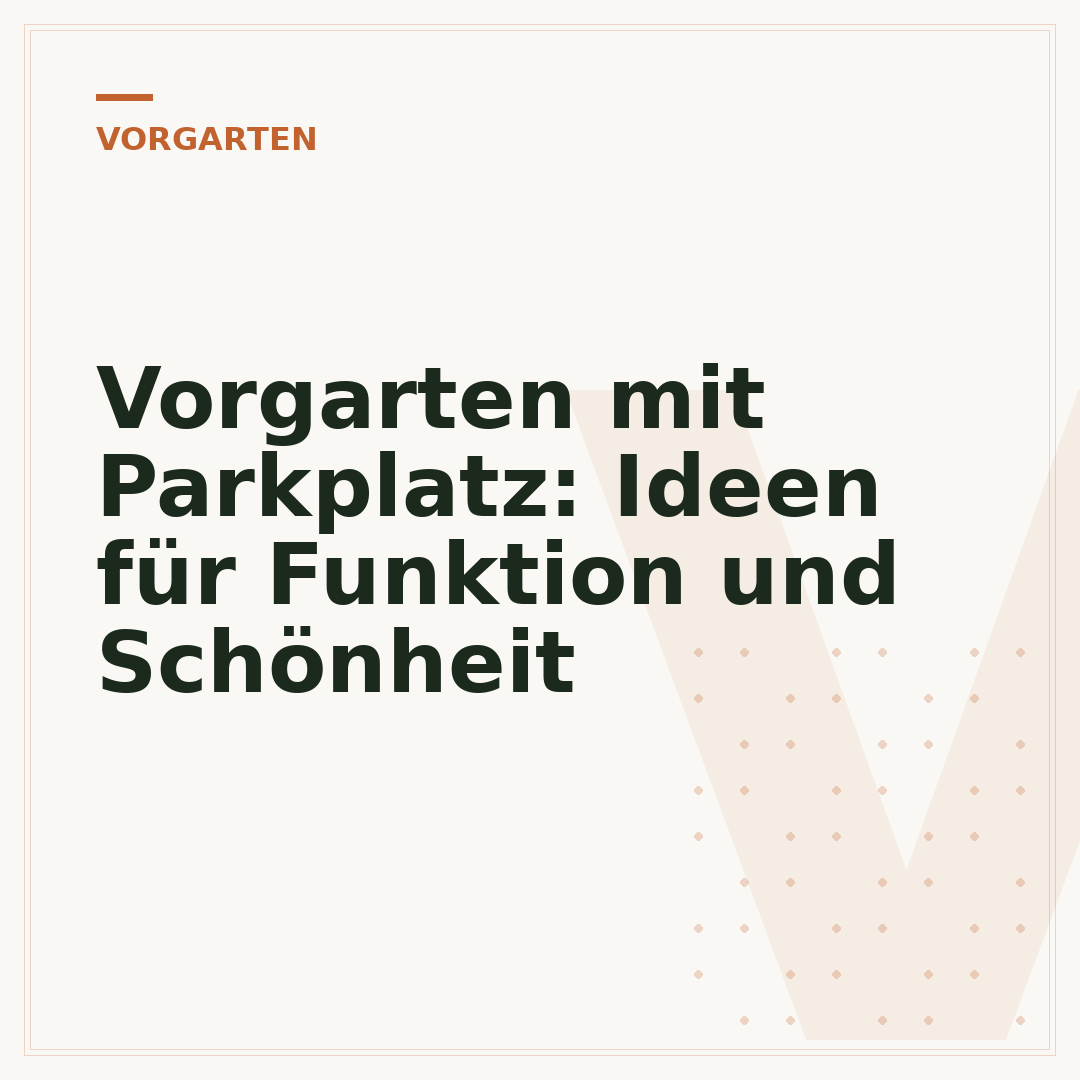 Vorgarten mit Parkplatz: Ideen für Funktion und Schönheit