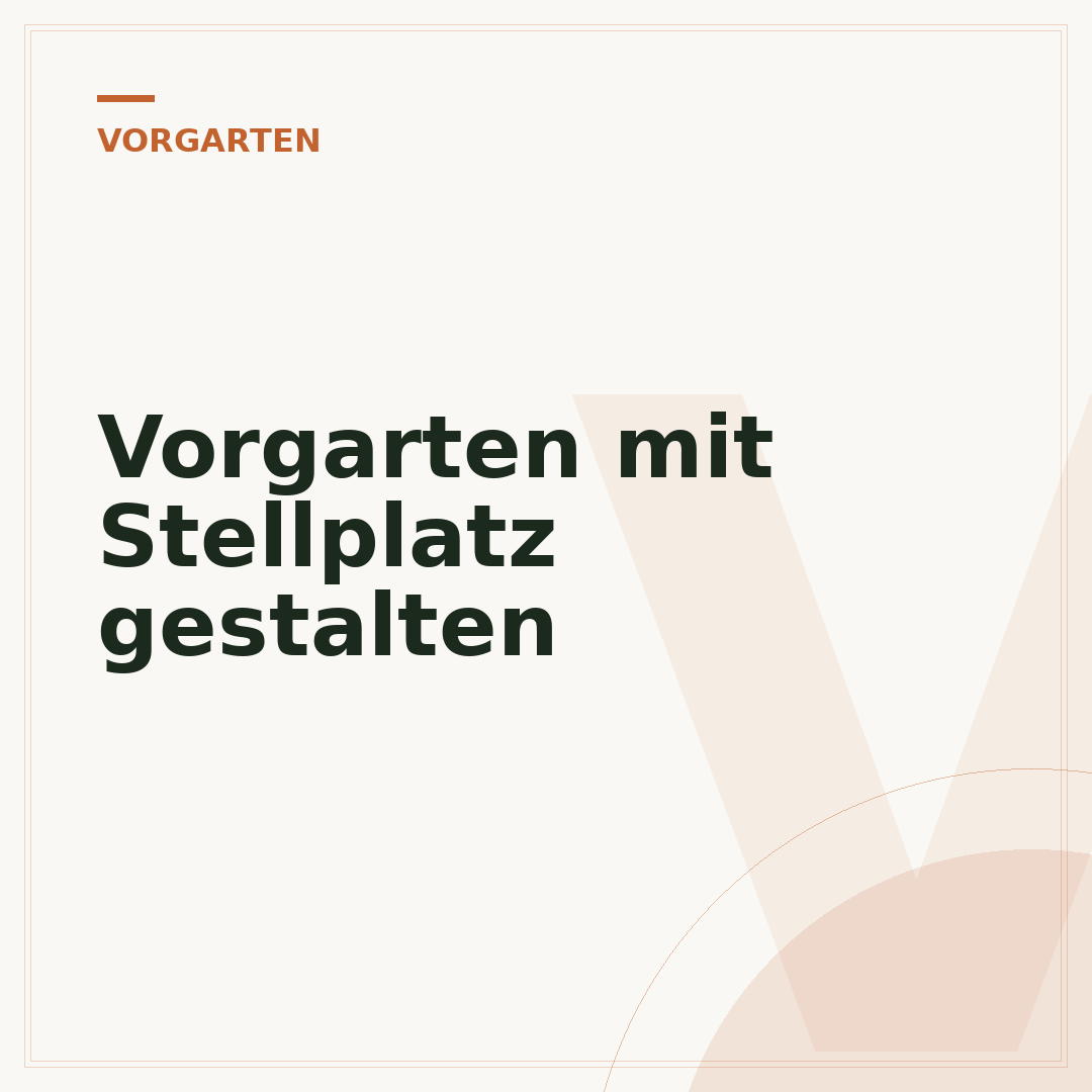 Vorgarten mit Stellplatz gestalten