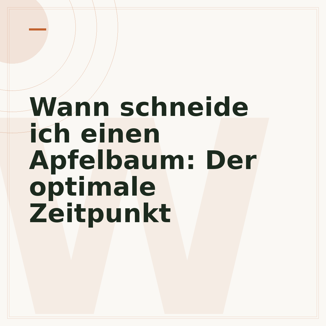 Wann schneide ich einen Apfelbaum: Der optimale Zeitpunkt