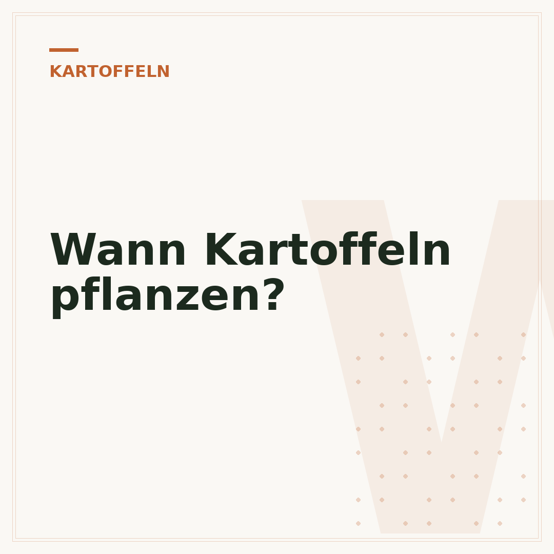 Wann Kartoffeln pflanzen?