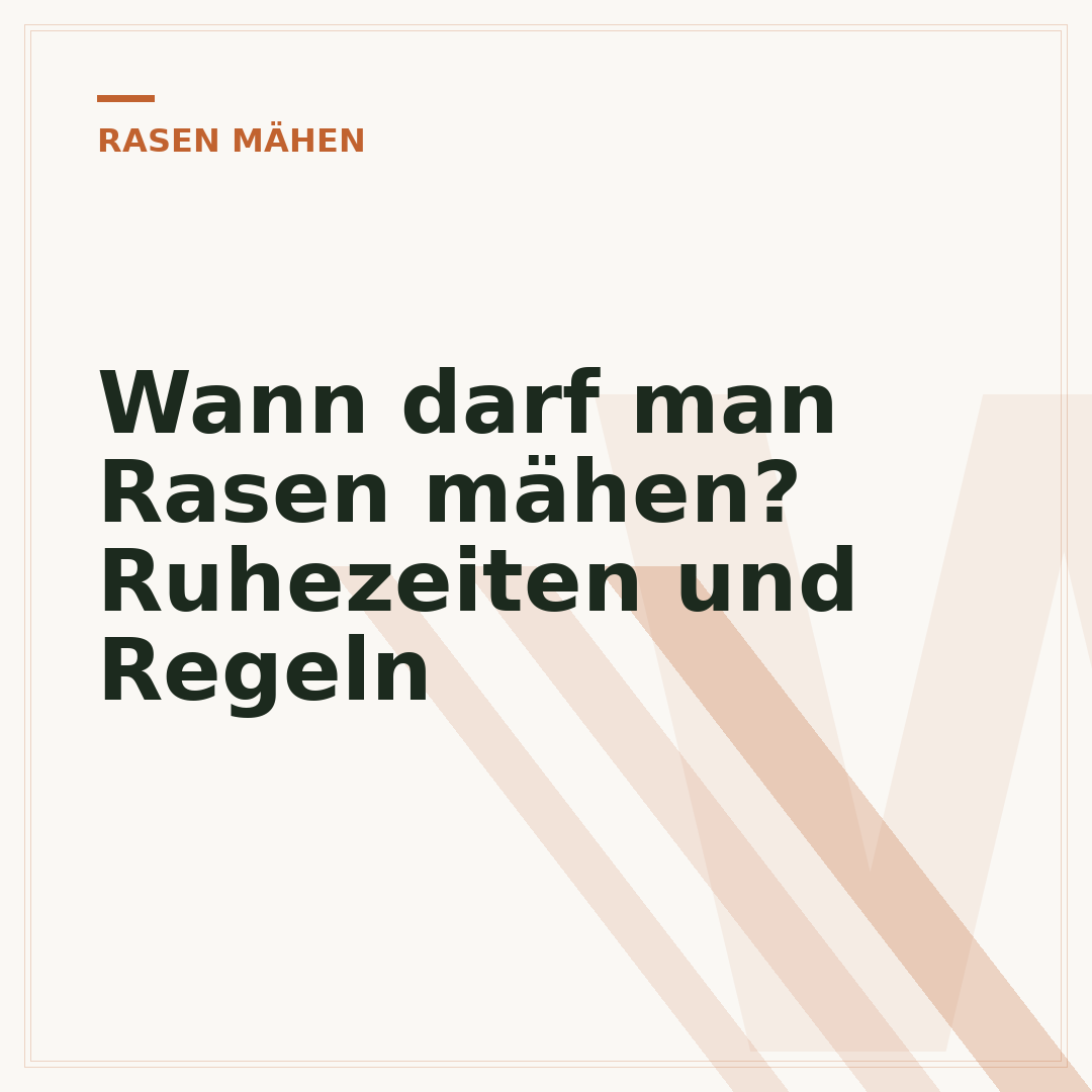 Wann darf man Rasen mähen? Ruhezeiten und Regeln