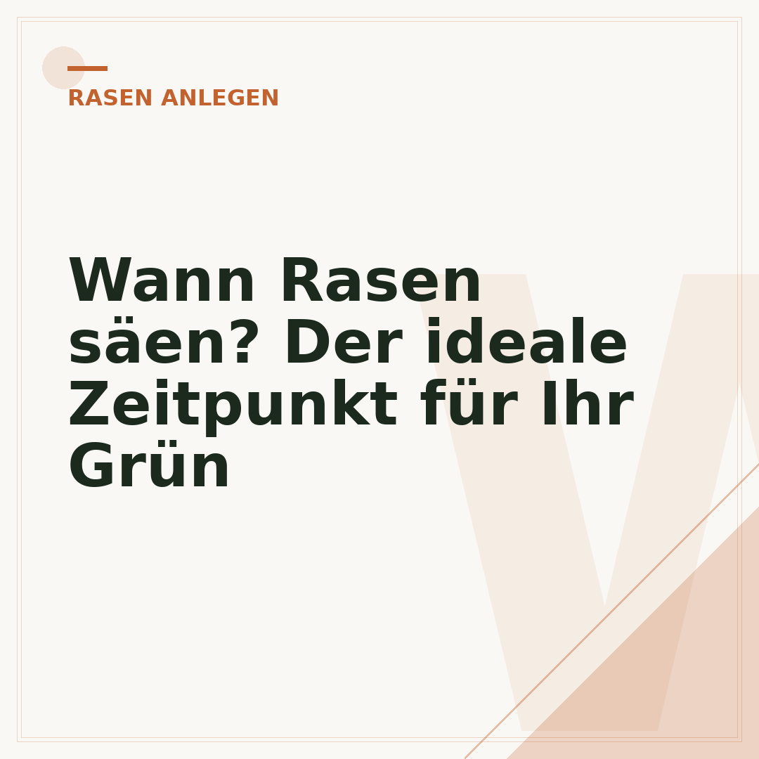 Wann Rasen säen? Der ideale Zeitpunkt für Ihr Grün