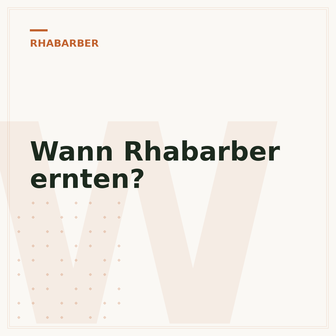 Wann Rhabarber ernten?