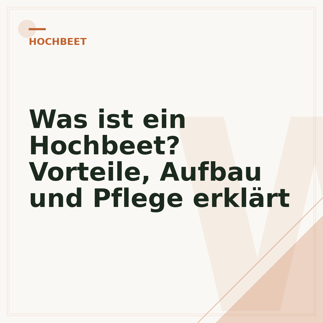 Was ist ein Hochbeet? Vorteile, Aufbau und Pflege erklärt