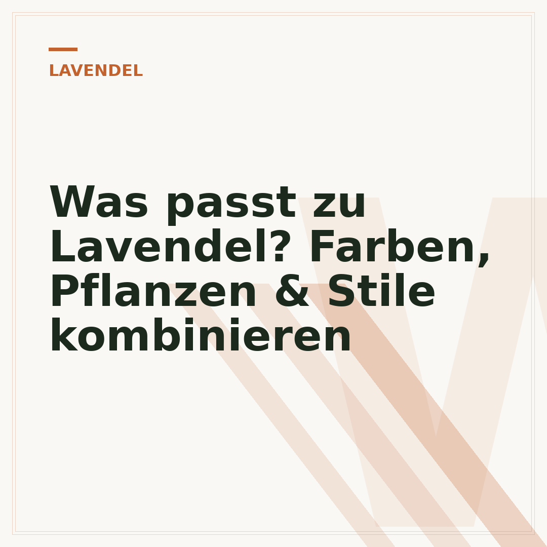 Was passt zu Lavendel? Farben, Pflanzen & Stile kombinieren