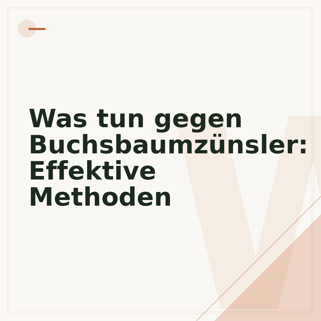 Was tun gegen Buchsbaumzünsler: Effektive Methoden