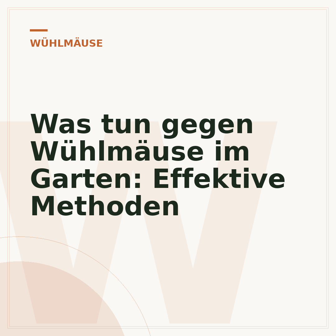 Was tun gegen Wühlmäuse im Garten: Effektive Methoden