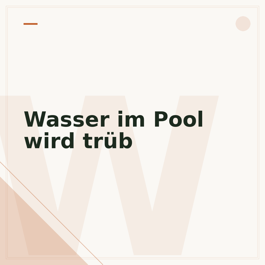 Wasser im Pool wird trüb