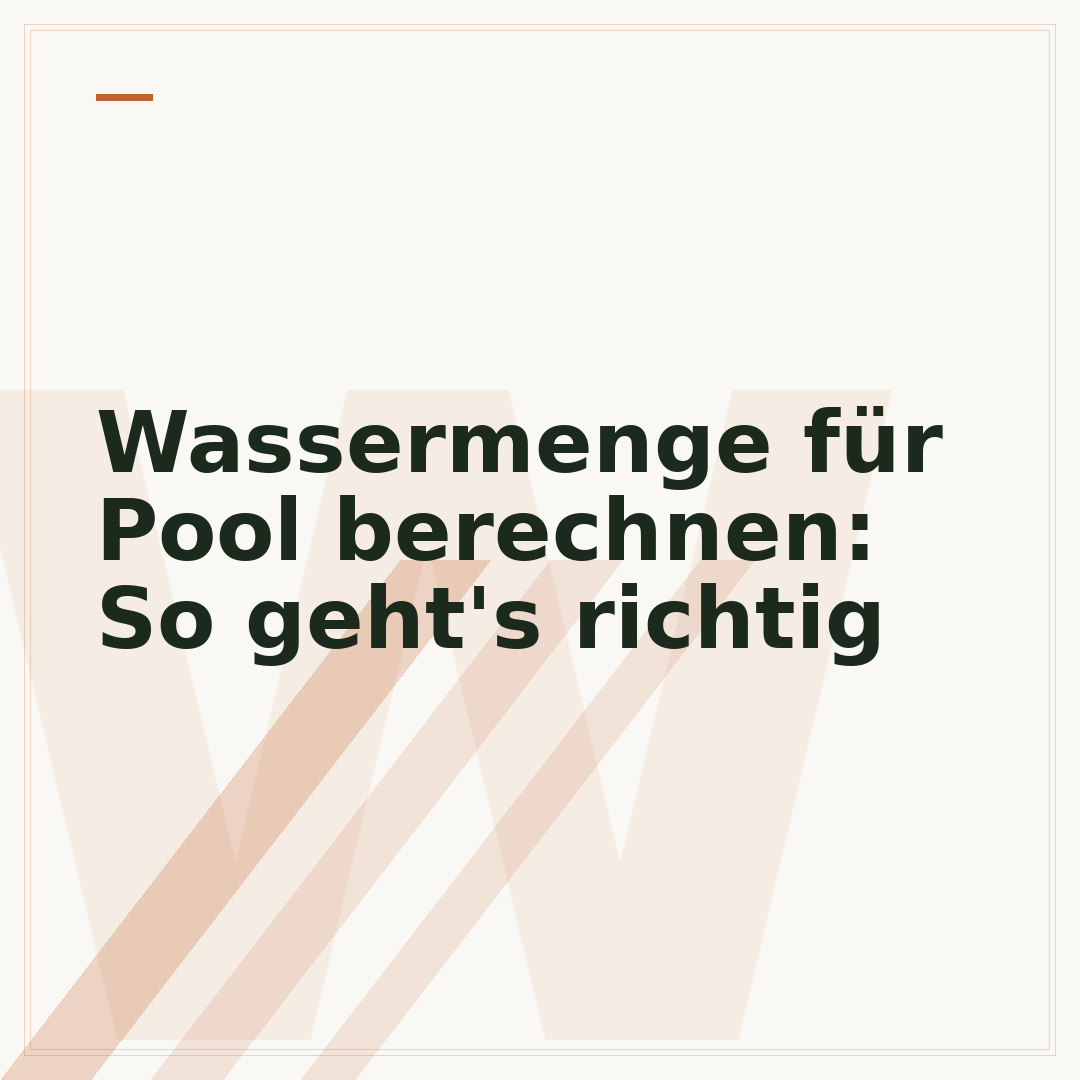 Wassermenge für Pool berechnen: So geht's richtig