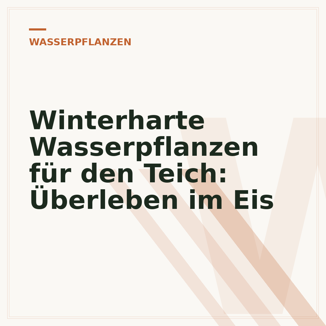 Winterharte Wasserpflanzen für den Teich: Überleben im Eis