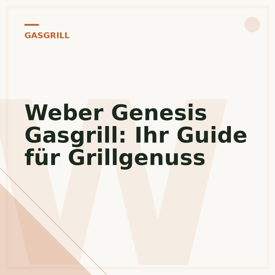 Weber Genesis Gasgrill: Ihr Guide für Grillgenuss