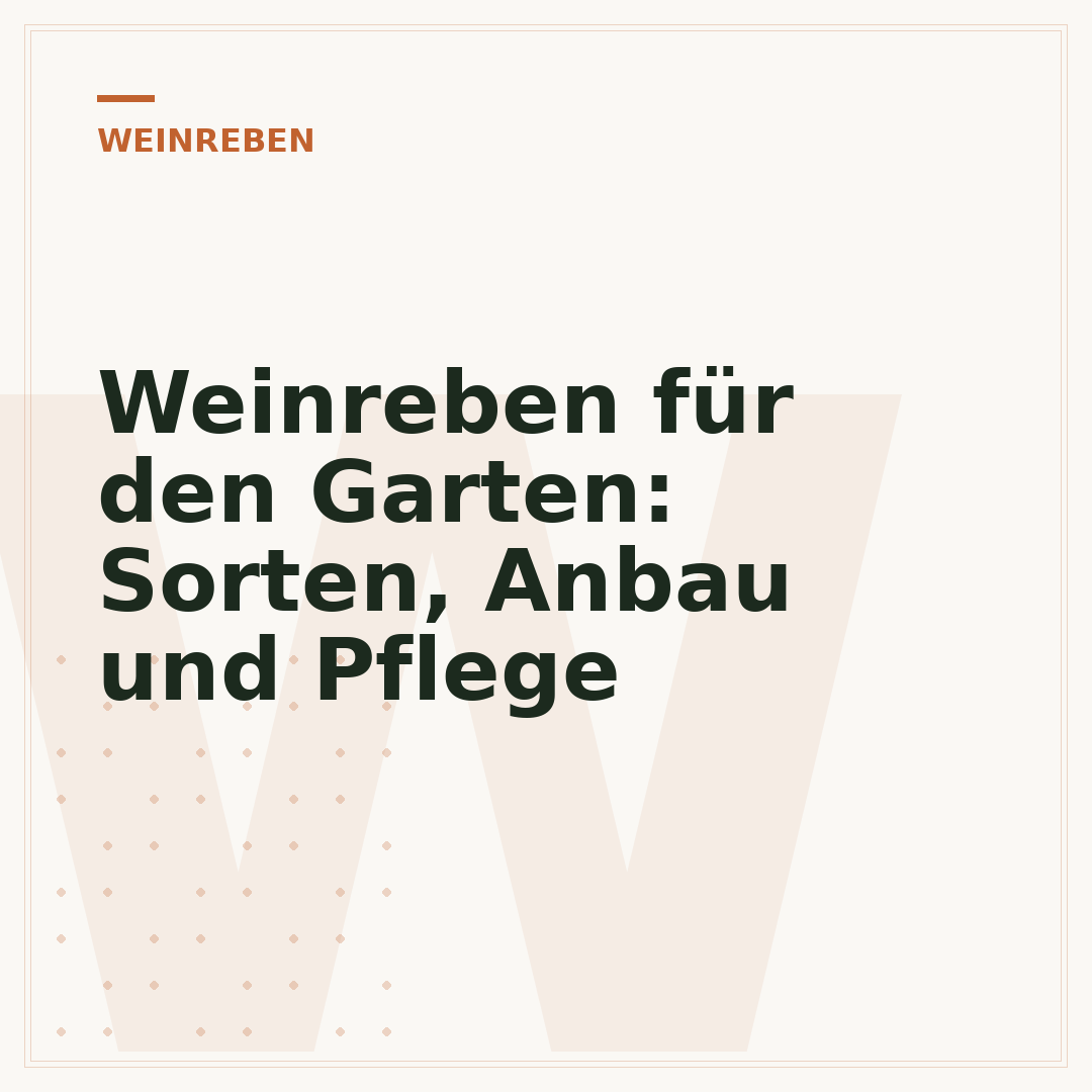 Weinreben für den Garten: Sorten, Anbau und Pflege