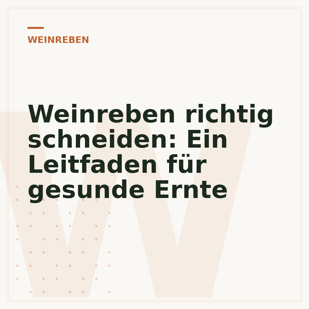 Weinreben richtig schneiden: Ein Leitfaden für gesunde Ernte