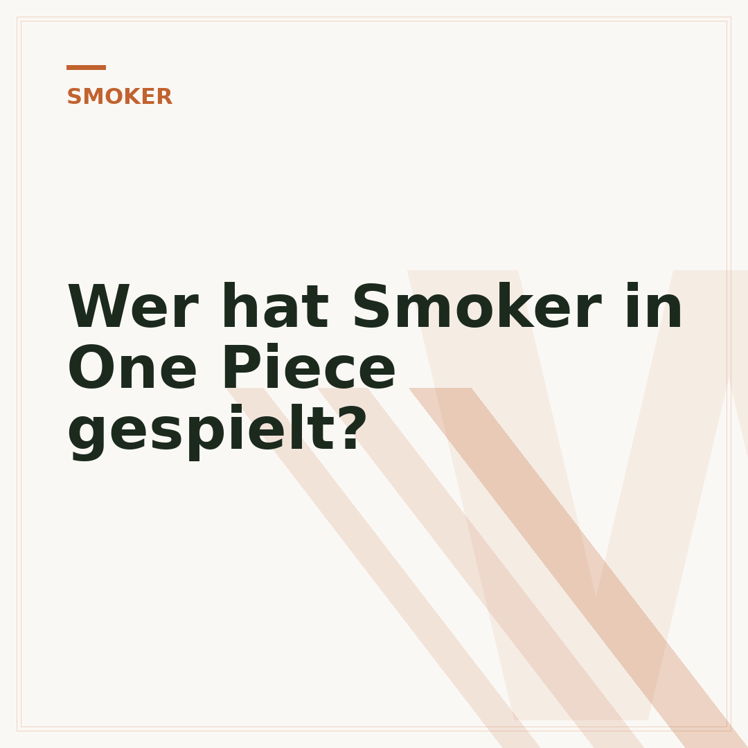Wer hat Smoker in One Piece gespielt?