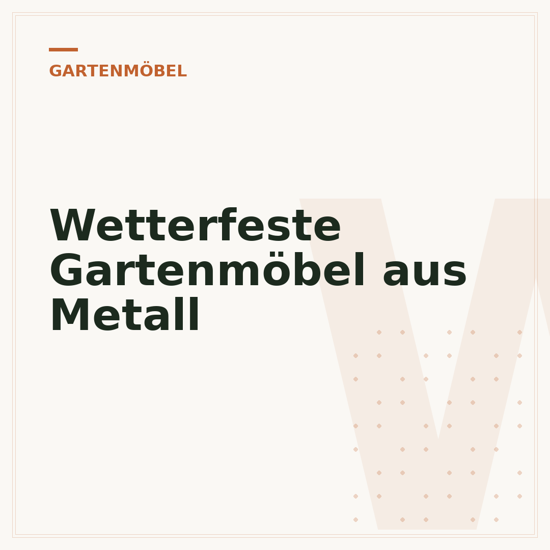 Wetterfeste Gartenmöbel aus Metall