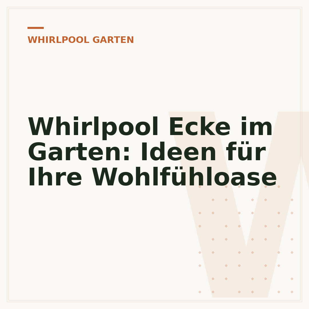 Whirlpool Ecke im Garten: Ideen für Ihre Wohlfühloase