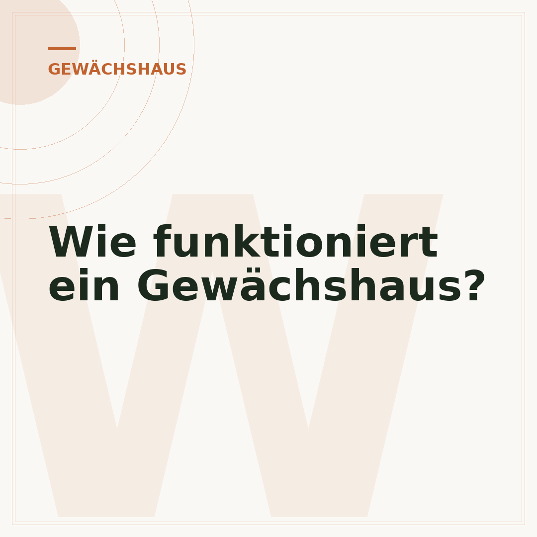Wie funktioniert ein Gewächshaus?