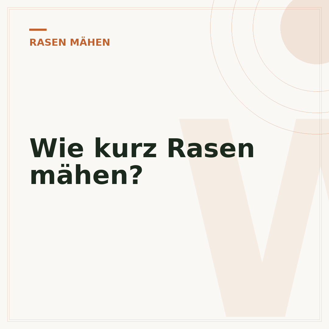 Wie kurz Rasen mähen?