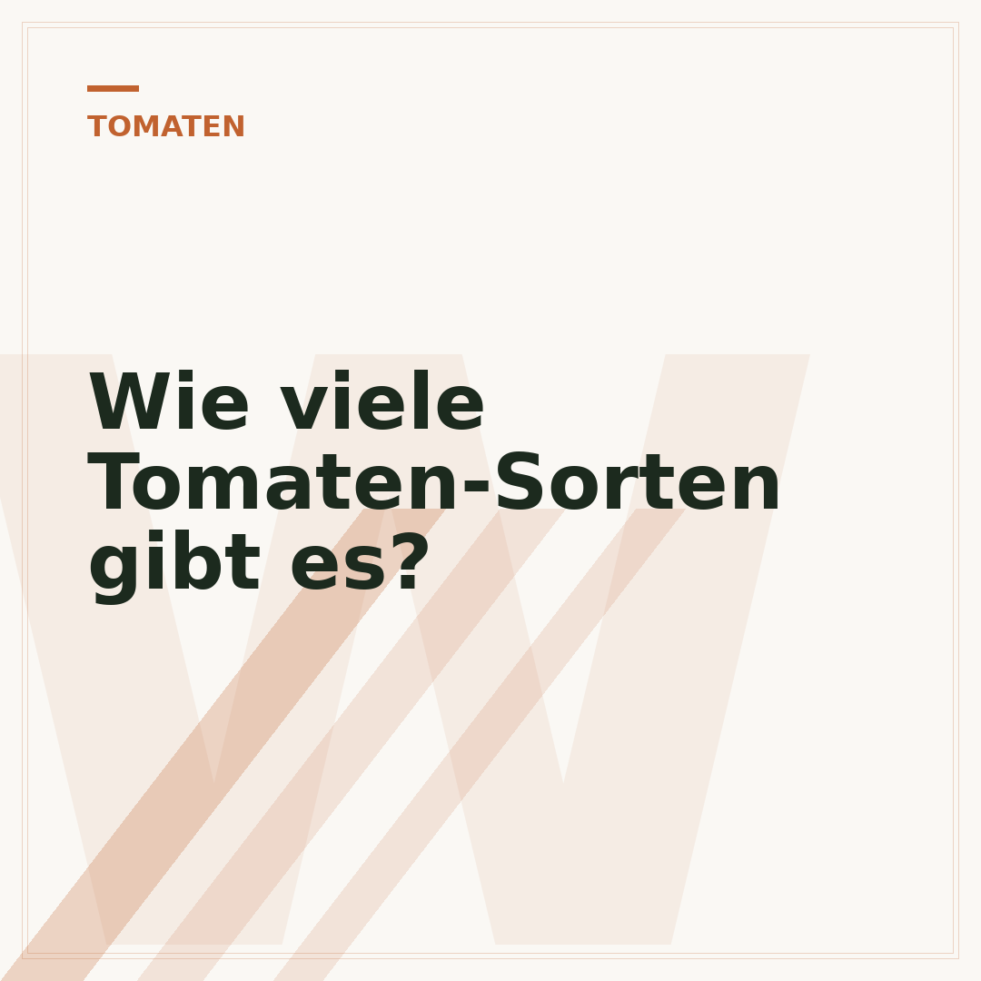 Wie viele Tomaten-Sorten gibt es?