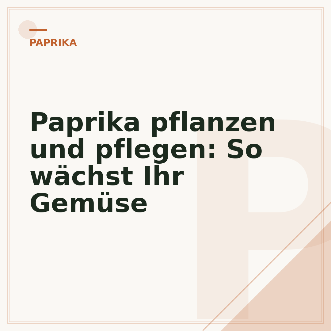 Paprika pflanzen und pflegen: So wächst Ihr Gemüse