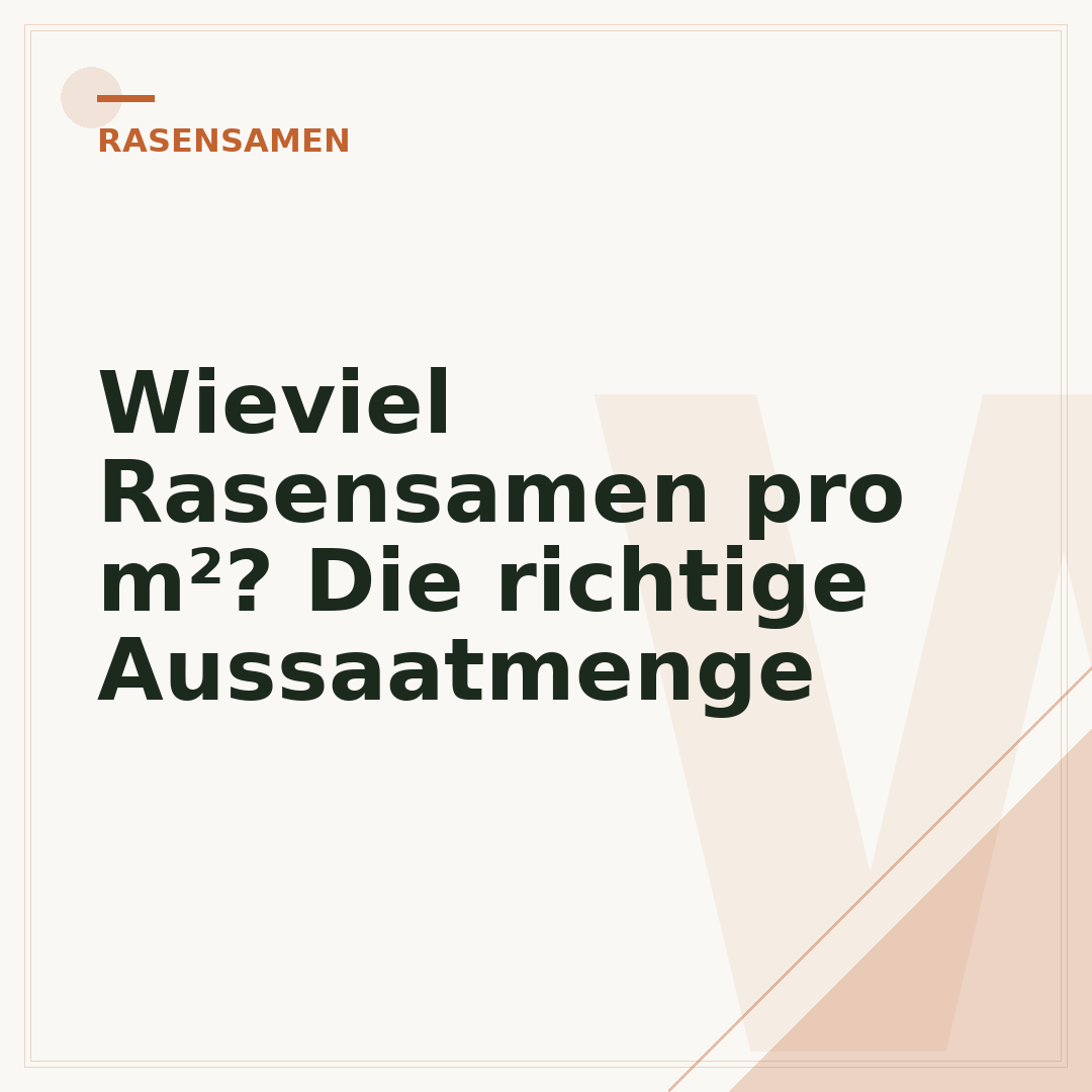 Wieviel Rasensamen pro m²? Die richtige Aussaatmenge