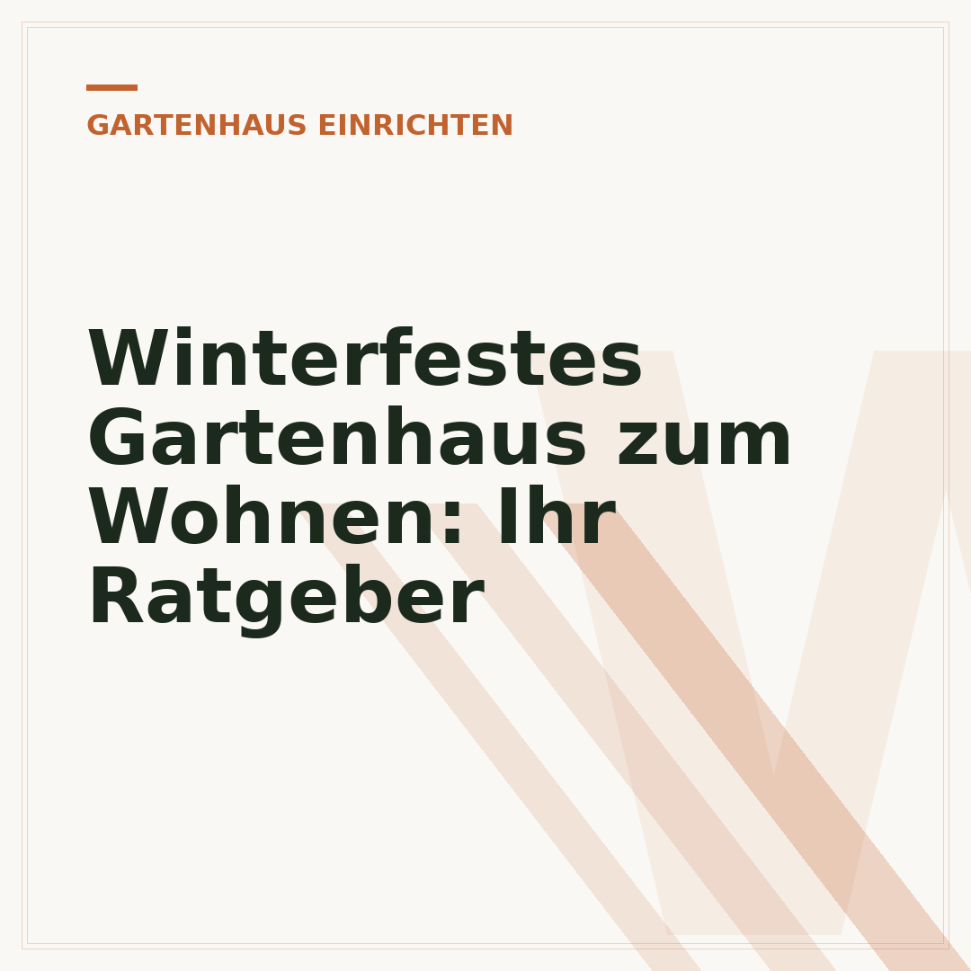 Winterfestes Gartenhaus zum Wohnen: Ihr Ratgeber