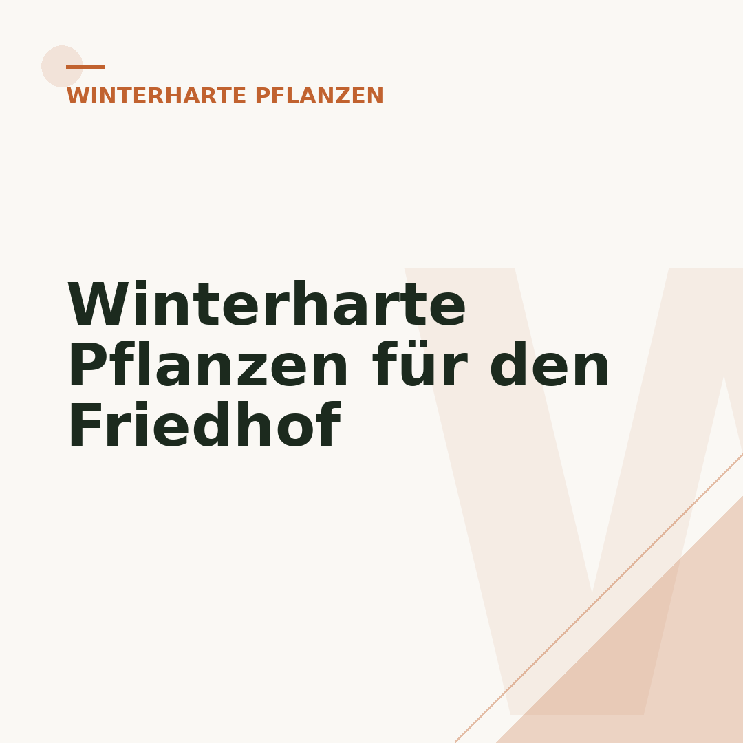 Winterharte Pflanzen für den Friedhof