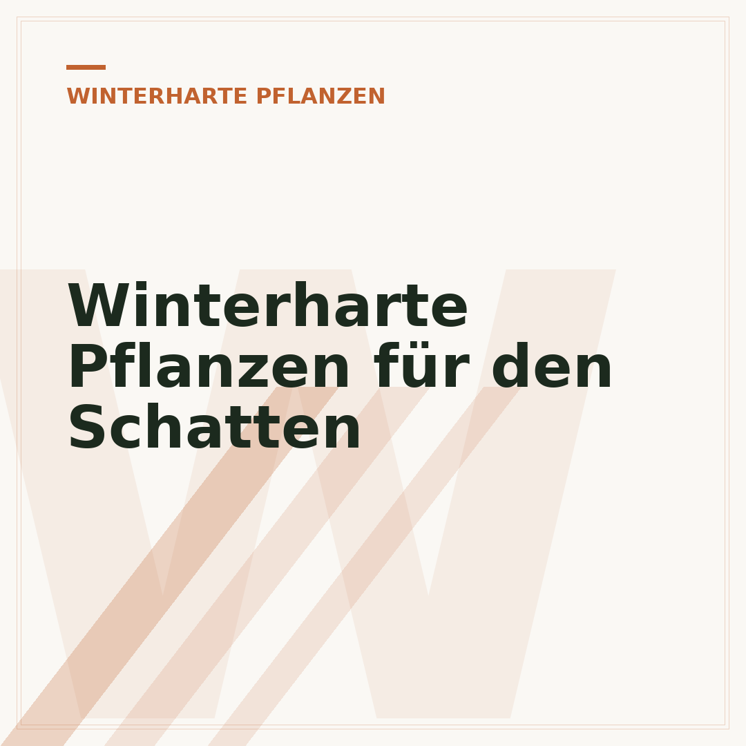 Winterharte Pflanzen für den Schatten