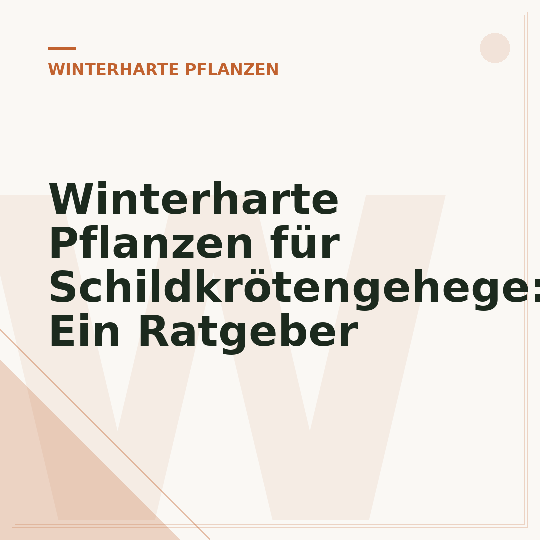 Winterharte Pflanzen für Schildkrötengehege: Ein Ratgeber