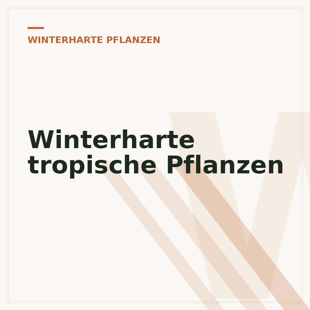 Winterharte tropische Pflanzen