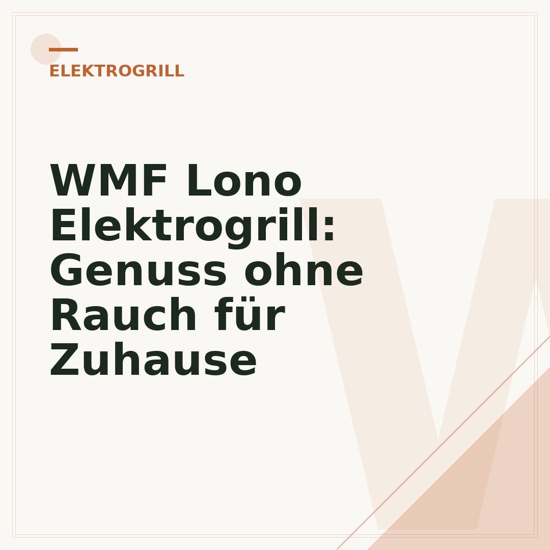 WMF Lono Elektrogrill: Genuss ohne Rauch für Zuhause